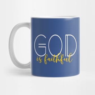 God is faithful Mug